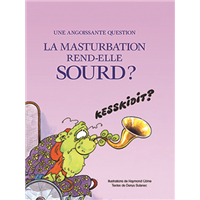 La masturbation rend-elle sourd ?